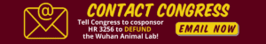 button to click to send email to congress asking them to defund the Wuhan Animal Lab